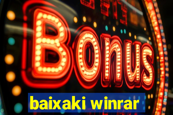 baixaki winrar